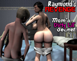 Mom’s Dirt Lil’ Secret- Raymond’s Revenge