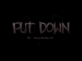 Put Down- MelkorMancin