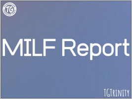 TGTrinity – MILF Report