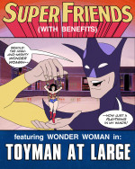 Super Friends with Benefits- Toyman at Large- Justice League