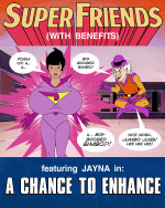 Super Friends with Benefits- A Chance to Enhance