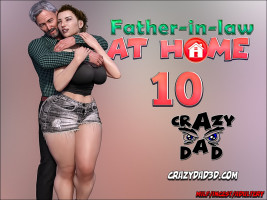 Father-in-Law at Home Part 10- CrazyDad