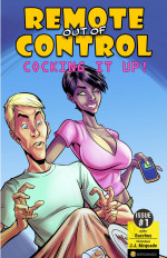 Remote out of Control – Cocking it Up (Bot Comics)
