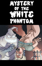 Mystery of the White Phantom by SleepyGimp