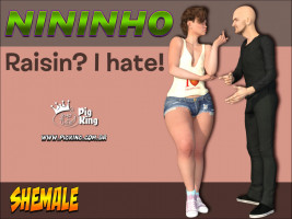 Raisin? I Hate! – PigKing Shemale