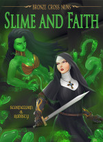 [Bronze Cross Nuns] – Slime and Faith