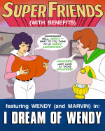 [Super Friends with Benefits] – I Dream of Wendy