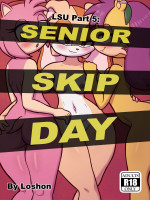 Senior Skip Day- Loshon [Sonic the Hedgehog]