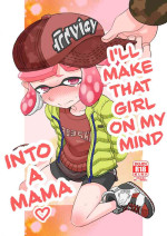 [Nyankoro Mochi (Yoshizawa Miyabi)] Kininaru Anoko wo Mama ni Shichao | I'll Make That Girl On My Mind into a Mama (Spla