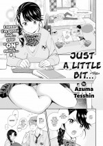 [Azuma Tesshin] Just a Little Bit…