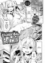 [Itsutsuse] Game on, Bitch!