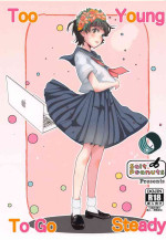 (C103) [Salt Peanuts (Niea)] Too Young To Go Steady (Toaru Kagaku no Railgun)