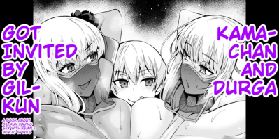 Kama-chan And Durga Got Invited By Gil-kun [A Book About Gil-kun Having Sex With Heroic Spirits]