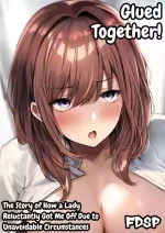 [FDSP (Sakagaki)] Mitchaku! Onee-san ni Fukakouryoku kara ka Shibushibu Nuite Moratta Hanashi | Glued Together! The Story of How a Lady Reluctantly Got Me off Due To Unavoidable Circumstances [English]