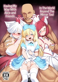 [Yosutebito na Mangakaki (Tomoki Tomonori)] Monogatari Dori ni Shika Ugokenai Ehon no Naka no Alice-tachi wa Kagami no Kuni demo Ecchi na Koto Yaritai Houdai | Having My Way With Alice And Friends In The World Beyond The Mirror Too! (Alice in Wonderland) 