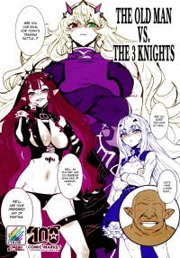 (C100) [Manga Super (Nekoi Mie)] Oji-san vs San-Kishi   The Old Man vs The 3 Knights (Fate Grand Order) [English] [The B
