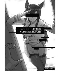 [Frozenspiderlily] CASE FILE: ATAGO NETORASE REPORT [English] [AI Translated] [Digital]