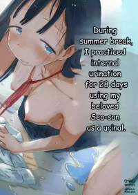During summer break, I practiced internal urination for 28 days using my beloved Seo-san as a urinal.