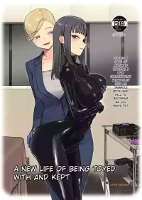 A NEW LIFE OF BEING TOYED WITH AND KEPT