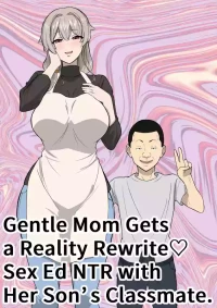 [Sushi Spark] Ottori mama o jōshiki kaihen musuko no dōkyūsei to netorare seikyōiku | Gentle Mom Gets a Reality Rewrite（はーと）Sex Ed NTR with Her Son’s Classmate [English]