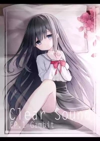 [Night White Lily (nishina kakeri)] ClearSound EP1.Gambit + Seisaku Ki Set [Digital]