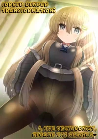 [Kozisiki (Kozi Takaichi)] Forced Gender Transformation ~I, the Protagonist, Became the Heroine~ | Kyousei Nyotaika de Shujinkou no Ore ga Hiroin ni