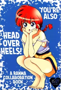 (C103) [One or Eight (Odochi)] Kimi mo Tokoton! | You're Also Head Over Heels! (Ranma 1/2) [English] [GTF]