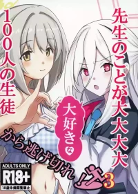 [CROSSTAR (GX)] Sensei no Koto ga Dai Dai Dai Dai Daisuki na 100-nin no Seito kara Nigekire 3 (Blue Archive) [Digital]