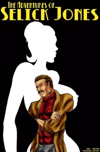The Adventures Of Selick Jones [Karmagik] - Chapter 1