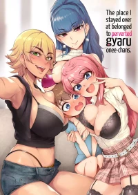 The Place I Stayed Over at Belonged to Perverted Gyaru Onee-chans [Sian] - Chapter 1