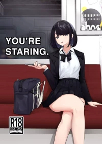 You’re Staring [Uenosuke]
