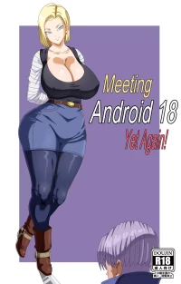 Meeting Android 18 Yet Again (Dragon Ball Super) [PinkPawg]