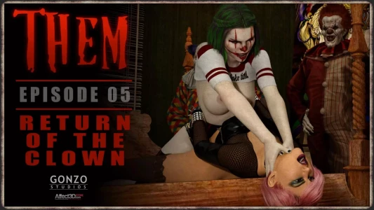THEM [Gonzo Studios] - Return of the clown - Chapter 5