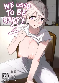 We Used To Be Happy [Nakani] - Chapter 2