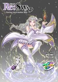 Re: Swap – Starting Life in Another Body (Re:Zero − Starting Life in Another World) [TSFSingularity]