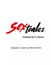 Sextealer [H. Roma] - Chapter 006 I Can't Let Him Do This!