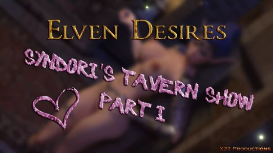 Elven Desires [Hitman X3Z] - Syndori's Tavern Show - Chapter 17