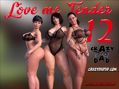 Love Me Tender [CrazyDad3D] - Chapter 12