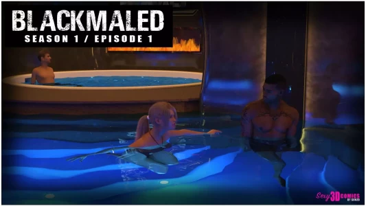 Blackmaled [Sexy3DComics] - Season 1 - Episode 1