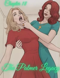 The Palmer Legacy [AkyraRayne , RawlyRawls] - Chapter 18