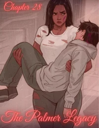The Palmer Legacy [AkyraRayne , RawlyRawls] - Chapter 28