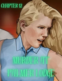 Murder At Palmer Lodge [Laimov , RawlyRawls] - Chapter 12