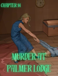 Murder At Palmer Lodge [Laimov , RawlyRawls] - Chapter 14