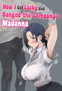 How I Got Lucky and Banged the Company's Madonna [Amatani Haruka] - Chapter 1