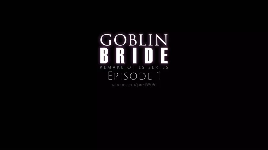 Goblin Bride [Jared999D] - Chapter 1