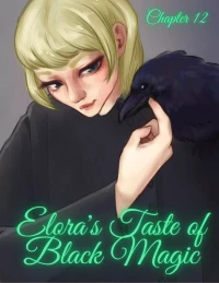 Elora's Taste of Black Magic [CreamCadet , RawlyRawls] - Chapter 12