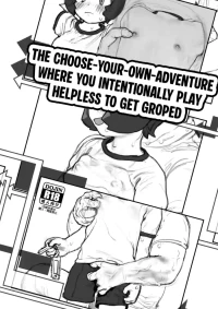 [Wanpaku Shoujo (2=8)] Sekuhara ni Kitai Shite Wazato Muteikou na Sentakushi o Eraberu Game Book | The Choose-Your-Own-Adventure Where You Intentionally Play Helpless to Get Groped [English] [Crystallized] [Digital]
