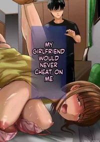 [Mauboumen] My Girlfriend Would Never Cheat on Me