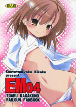 (C77) [Koutetsuryoku Kikaku (Taishin Kokuou Anton)] EM04 (Toaru Kagaku no Railgun)