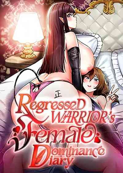 [ReNyang & Usagi] Regressed Warrior’s Female Dominance Diary – 1